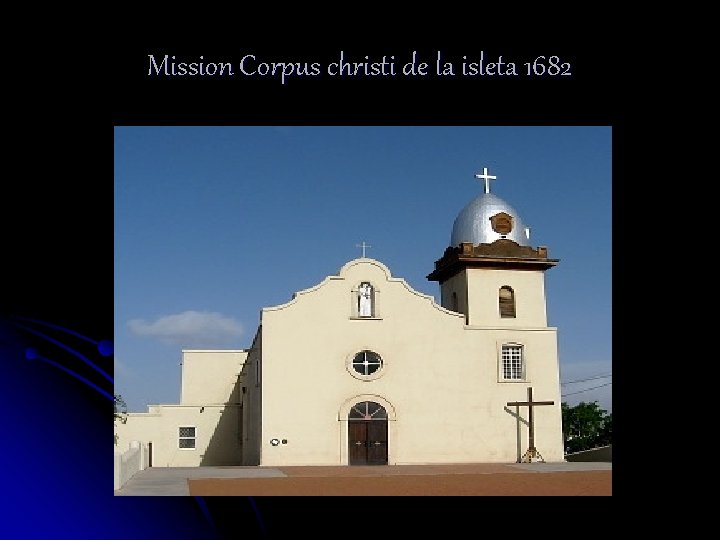Mission Corpus christi de la isleta 1682 