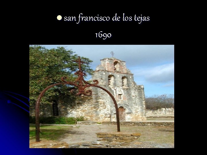 l san francisco de los tejas 1690 