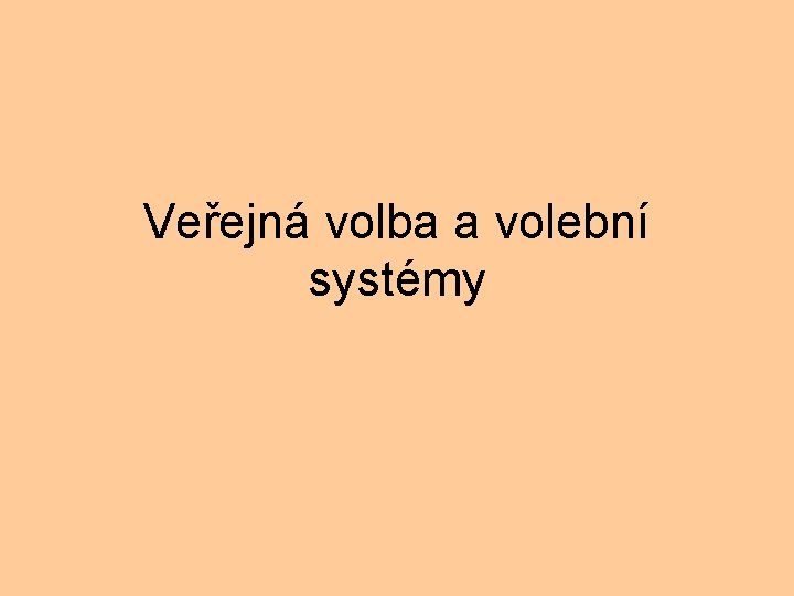 Veřejná volba a volební systémy 