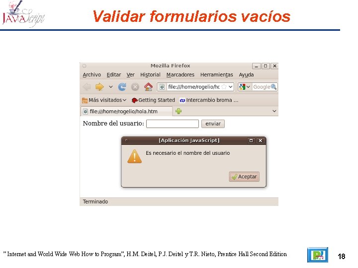 Validar formularios vacíos ” Internet and World Wide Web How to Program”, H. M.