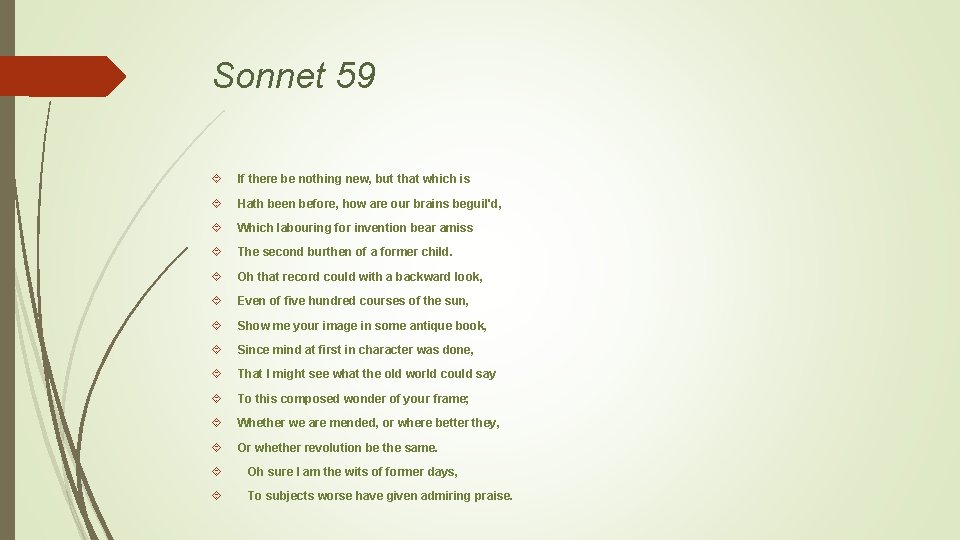 Sonnet 59 If there be nothing new, but that which is Hath been before, Sonnet 59 If there be nothing new, but that which is Hath been before,