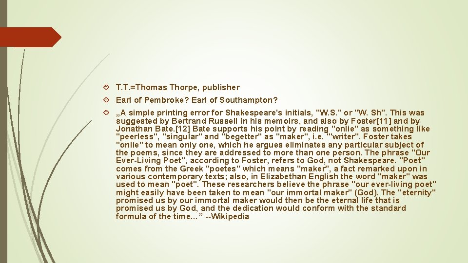 T. T. =Thomas Thorpe, publisher Earl of Pembroke? Earl of Southampton? „A simple T. T. =Thomas Thorpe, publisher Earl of Pembroke? Earl of Southampton? „A simple