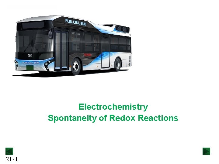 Electrochemistry Spontaneity of Redox Reactions 21 -1 