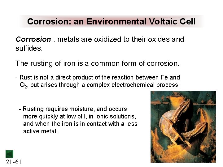 Corrosion: an Environmental Voltaic Cell Corrosion : metals are oxidized to their oxides and