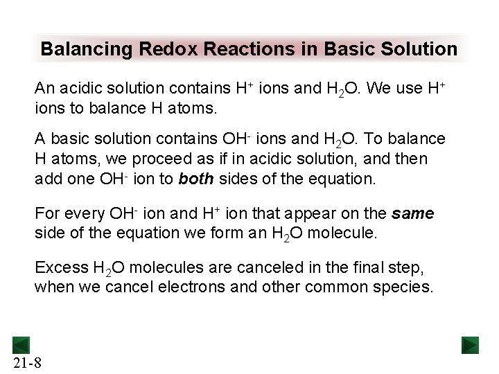 Balancing Redox Reactions in Basic Solution An acidic solution contains H+ ions and H