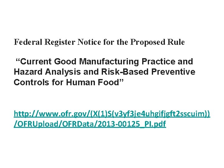 Federal Register Notice for the Proposed Rule “Current Good Manufacturing Practice and Hazard Analysis