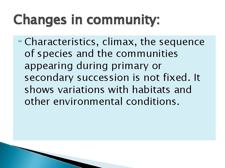 Changes in community: Characteristics, climax, the sequence of species and the communities appearing during