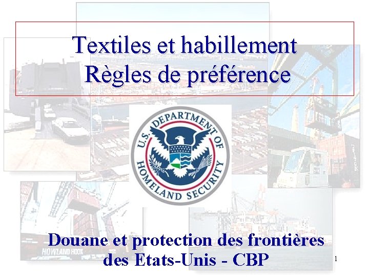 Textiles et habillement Règles de préférence Douane et protection des frontières des Etats-Unis -