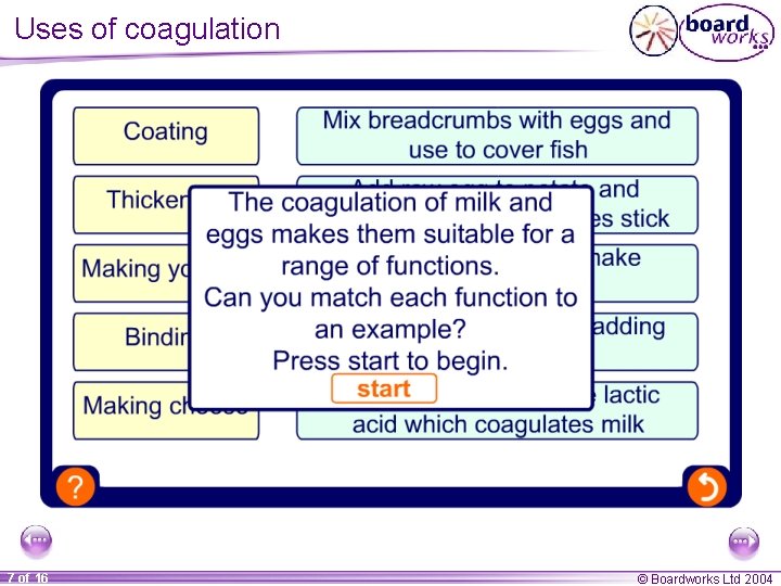 Uses of coagulation 7 of 16 © Boardworks Ltd 2004 
