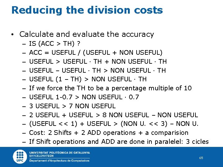 Reducing the division costs • Calculate and evaluate the accuracy – – – IS