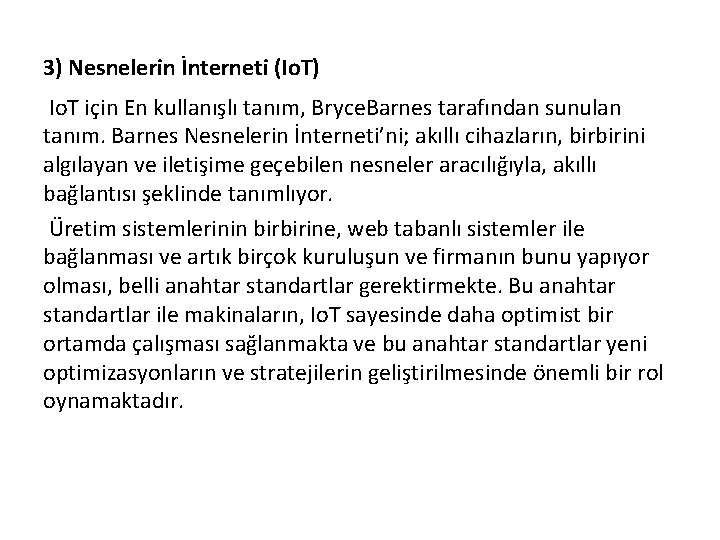 3) Nesnelerin İnterneti (Io. T) Io. T için En kullanışlı tanım, Bryce. Barnes tarafından