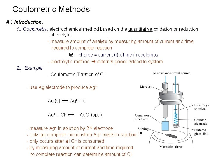 Coulometric Methods A. ) Introduction: 1. ) Coulometry: electrochemical method based on the quantitative