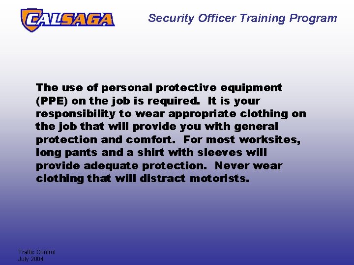 Security Officer Training Program The use of personal protective equipment (PPE) on the job Security Officer Training Program The use of personal protective equipment (PPE) on the job
