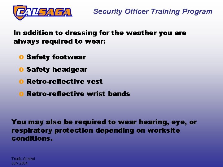 Security Officer Training Program In addition to dressing for the weather you are always Security Officer Training Program In addition to dressing for the weather you are always