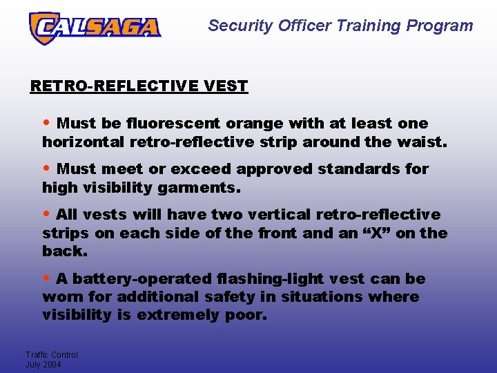 Security Officer Training Program RETRO-REFLECTIVE VEST • Must be fluorescent orange with at least Security Officer Training Program RETRO-REFLECTIVE VEST • Must be fluorescent orange with at least