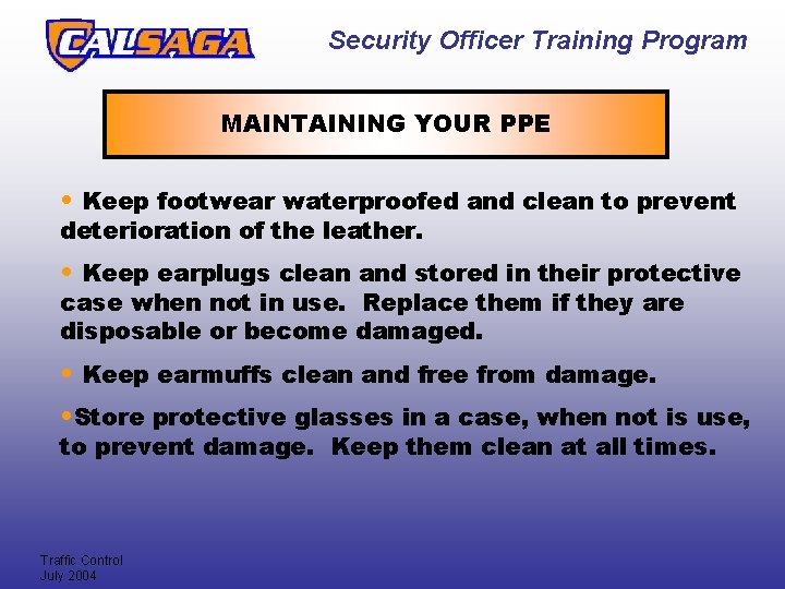 Security Officer Training Program MAINTAINING YOUR PPE • Keep footwear waterproofed and clean to Security Officer Training Program MAINTAINING YOUR PPE • Keep footwear waterproofed and clean to