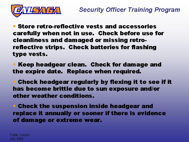 Security Officer Training Program § Store retro-reflective vests and accessories carefully when not in Security Officer Training Program § Store retro-reflective vests and accessories carefully when not in
