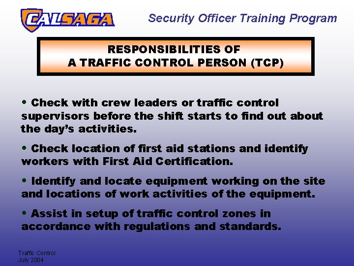 Security Officer Training Program RESPONSIBILITIES OF A TRAFFIC CONTROL PERSON (TCP) • Check with Security Officer Training Program RESPONSIBILITIES OF A TRAFFIC CONTROL PERSON (TCP) • Check with