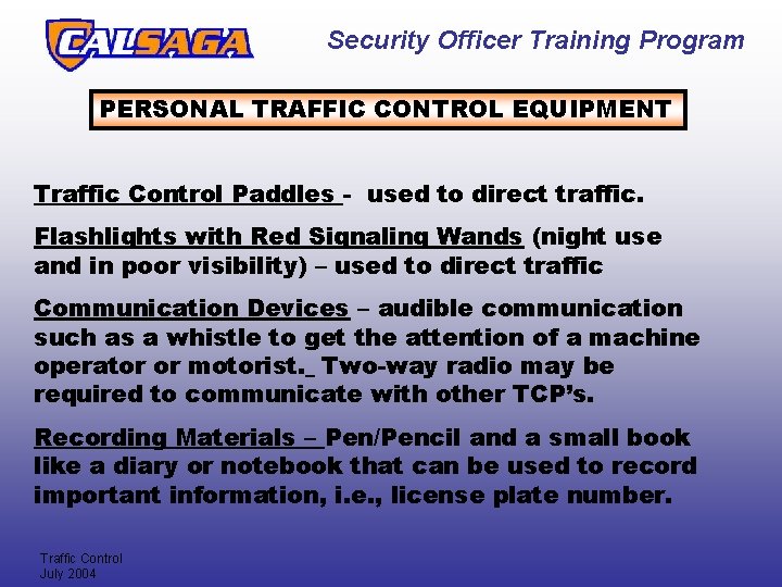 Security Officer Training Program PERSONAL TRAFFIC CONTROL EQUIPMENT Traffic Control Paddles - used to Security Officer Training Program PERSONAL TRAFFIC CONTROL EQUIPMENT Traffic Control Paddles - used to