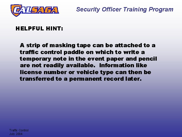 Security Officer Training Program HELPFUL HINT: A strip of masking tape can be attached Security Officer Training Program HELPFUL HINT: A strip of masking tape can be attached