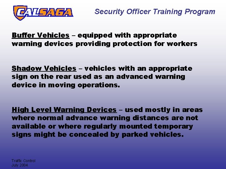 Security Officer Training Program Buffer Vehicles – equipped with appropriate warning devices providing protection Security Officer Training Program Buffer Vehicles – equipped with appropriate warning devices providing protection