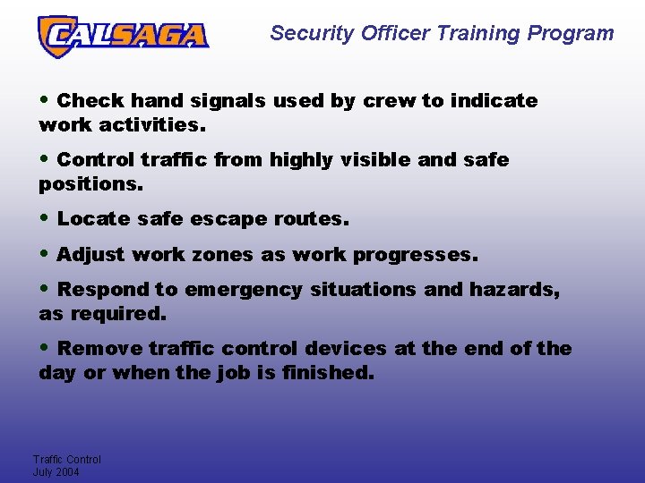 Security Officer Training Program • Check hand signals used by crew to indicate work Security Officer Training Program • Check hand signals used by crew to indicate work