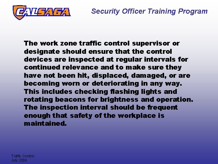 Security Officer Training Program The work zone traffic control supervisor or designate should ensure Security Officer Training Program The work zone traffic control supervisor or designate should ensure