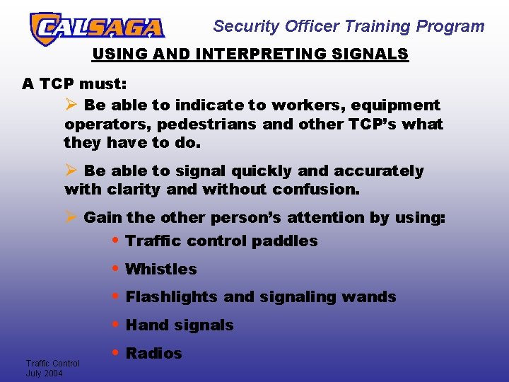 Security Officer Training Program USING AND INTERPRETING SIGNALS A TCP must: Ø Be able Security Officer Training Program USING AND INTERPRETING SIGNALS A TCP must: Ø Be able