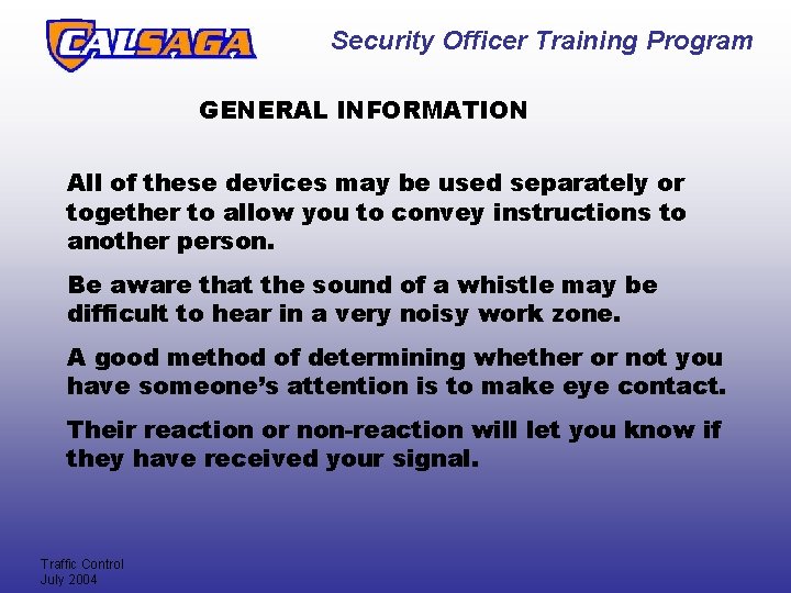 Security Officer Training Program GENERAL INFORMATION All of these devices may be used separately Security Officer Training Program GENERAL INFORMATION All of these devices may be used separately