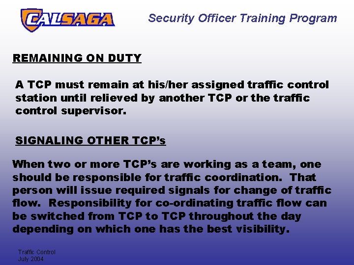 Security Officer Training Program REMAINING ON DUTY A TCP must remain at his/her assigned Security Officer Training Program REMAINING ON DUTY A TCP must remain at his/her assigned