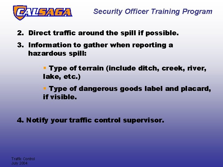 Security Officer Training Program 2. Direct traffic around the spill if possible. 3. Information Security Officer Training Program 2. Direct traffic around the spill if possible. 3. Information