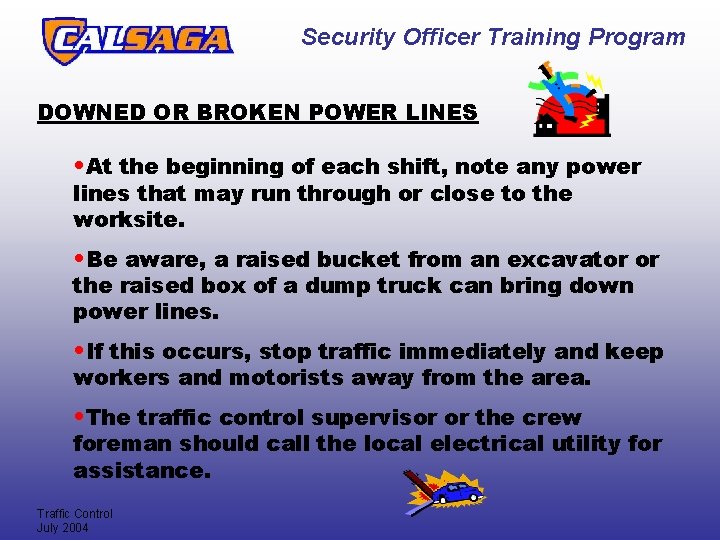 Security Officer Training Program DOWNED OR BROKEN POWER LINES • At the beginning of Security Officer Training Program DOWNED OR BROKEN POWER LINES • At the beginning of