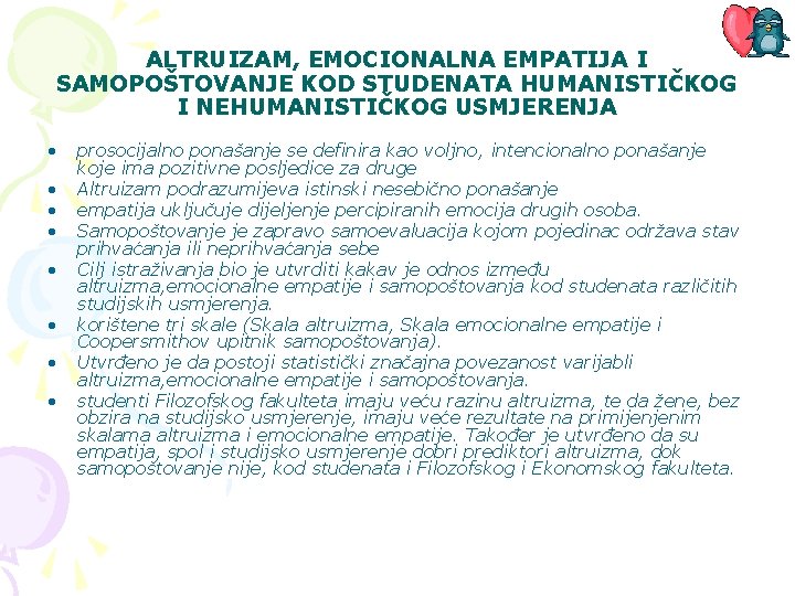 ALTRUIZAM, EMOCIONALNA EMPATIJA I SAMOPOŠTOVANJE KOD STUDENATA HUMANISTIČKOG I NEHUMANISTIČKOG USMJERENJA • • prosocijalno