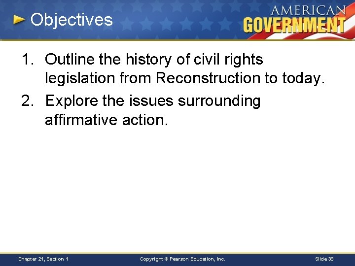 Objectives 1. Outline the history of civil rights legislation from Reconstruction to today. 2.