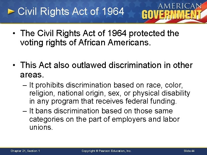 Civil Rights Act of 1964 • The Civil Rights Act of 1964 protected the