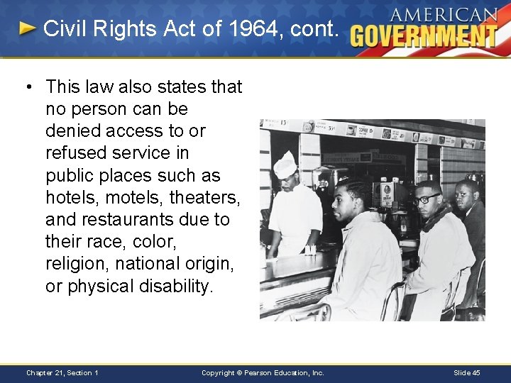 Civil Rights Act of 1964, cont. • This law also states that no person