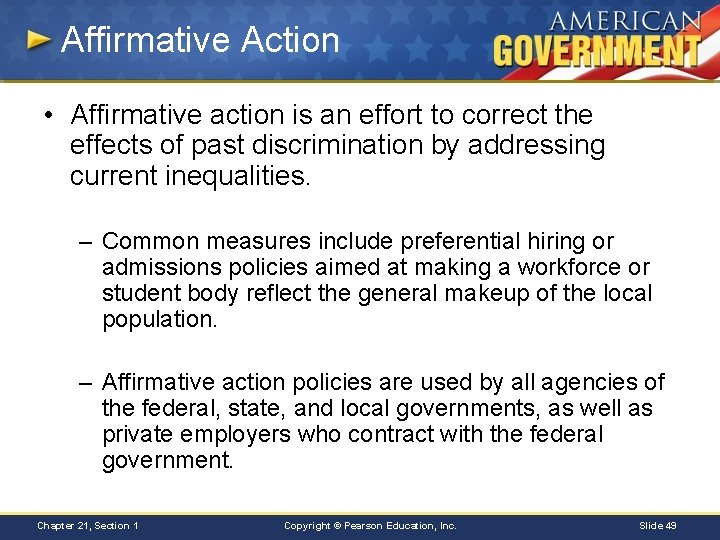 Affirmative Action • Affirmative action is an effort to correct the effects of past