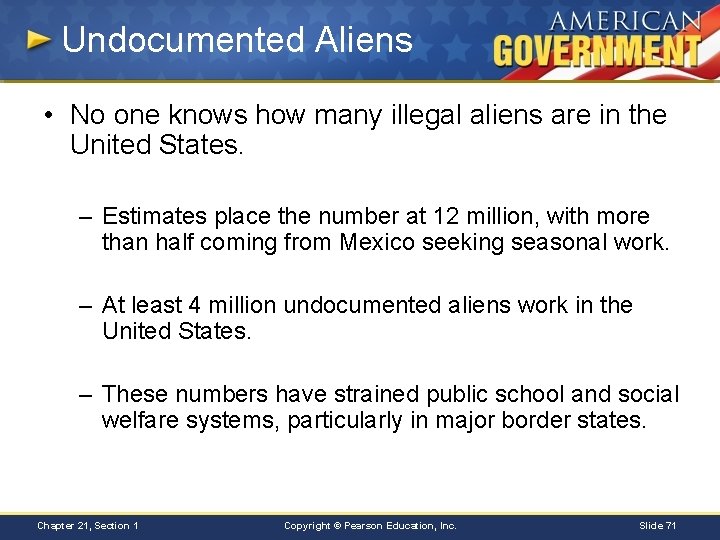 Undocumented Aliens • No one knows how many illegal aliens are in the United