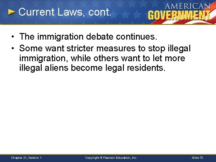 Current Laws, cont. • The immigration debate continues. • Some want stricter measures to