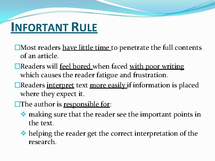 INFORTANT RULE �Most readers have little time to penetrate the full contents of an INFORTANT RULE �Most readers have little time to penetrate the full contents of an