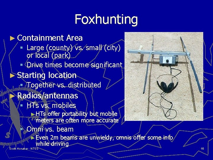 Foxhunting ► Containment Area § Large (county) vs. small (city) or local (park) §