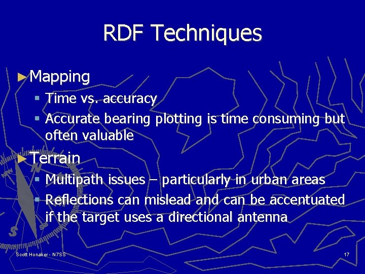 RDF Techniques ► Mapping § Time vs. accuracy § Accurate bearing plotting is time