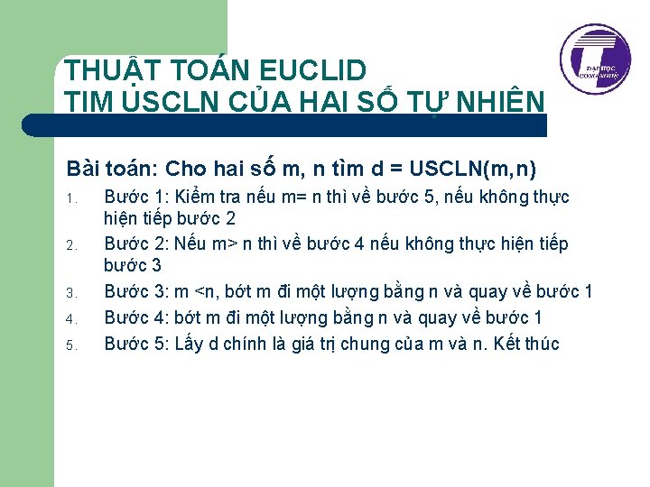 THUẬT TOÁN EUCLID TIM USCLN CỦA HAI SỐ TỰ NHIÊN Bài toán: Cho hai