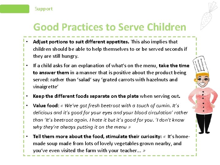 Support Good Practices to Serve Children • Adjust portions to suit different appetites. This