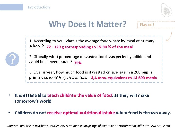 Introduction Why Does It Matter? Play on! 1. According to you what is the