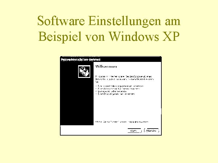 Software Einstellungen am Beispiel von Windows XP 