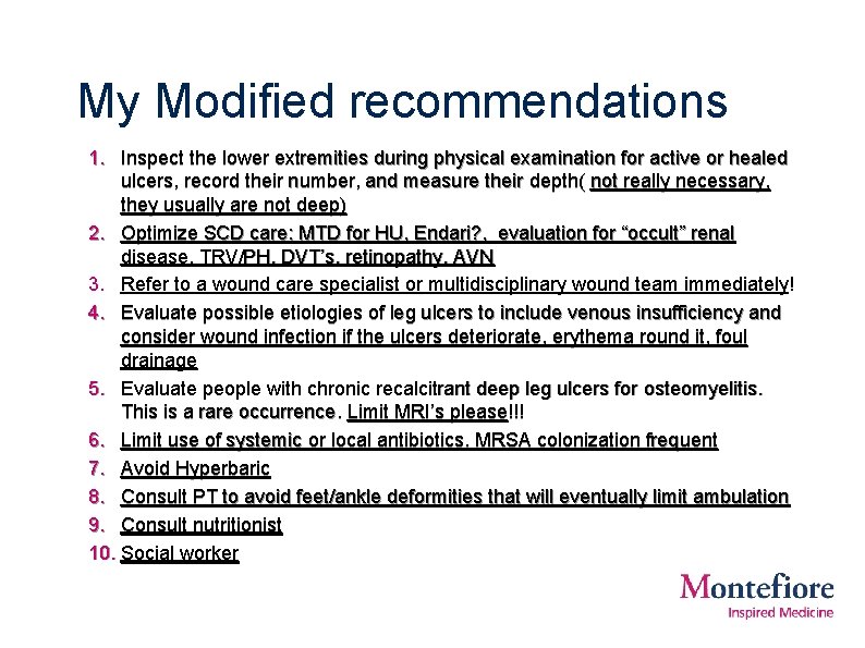 My Modified recommendations 1. Inspect the lower extremities during physical examination for active or