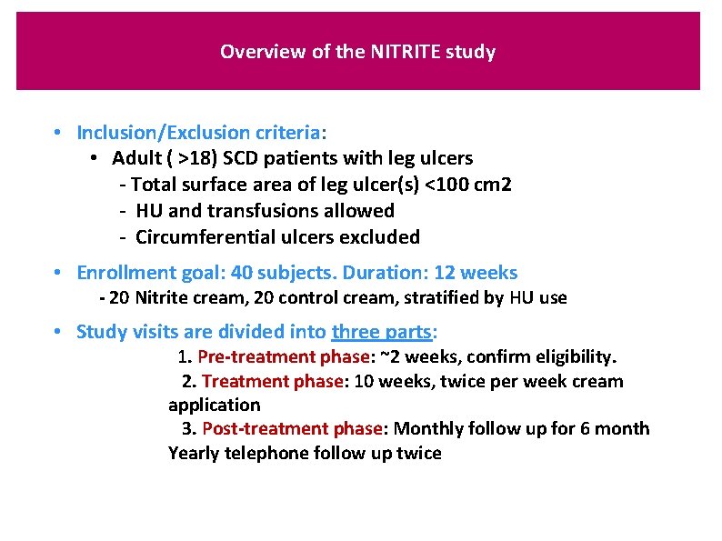 Overview of the NITRITE study • Inclusion/Exclusion criteria: • Adult ( >18) SCD patients