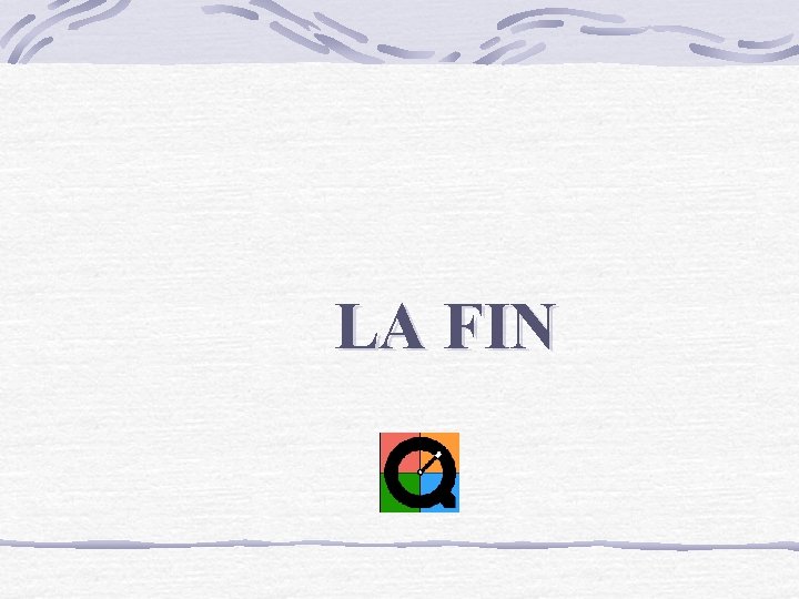 LA FIN 