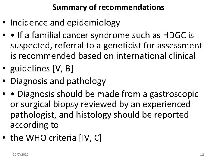 Summary of recommendations • Incidence and epidemiology • • If a familial cancer syndrome